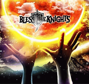 Bless The Knights : Bless the Knights